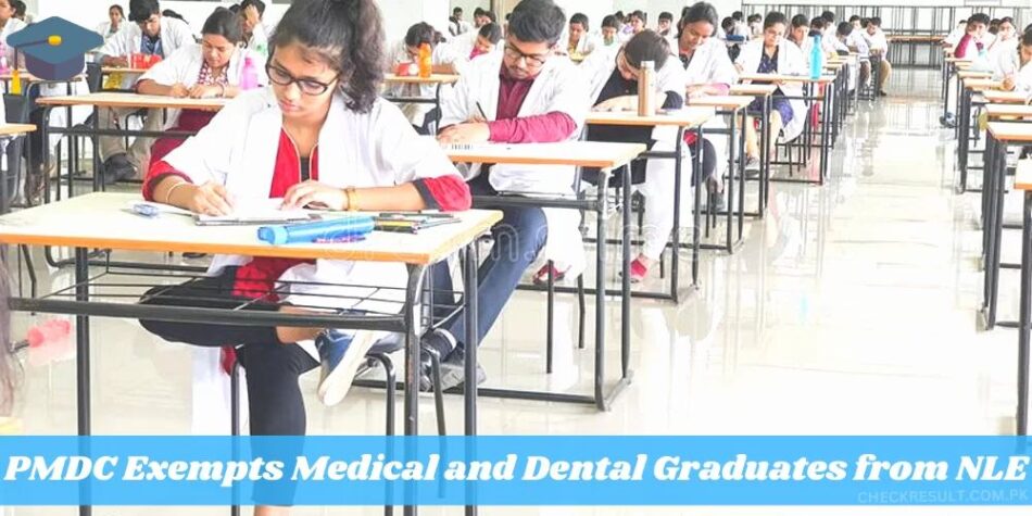 PMDC Exempts Graduates in Medicine & Dentistry from NLE