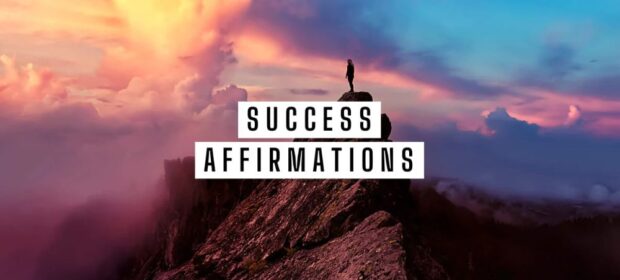 25 Positive Affirmations for Success, Abundance, and Confidence