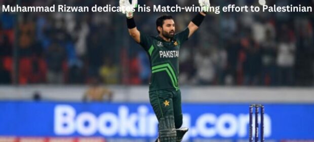 Muhammad Rizwan dedicates his Match-winning effort to Palestinian