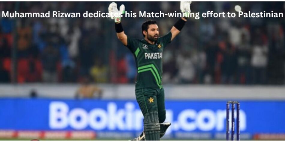 Muhammad Rizwan dedicates his Match-winning effort to Palestinian